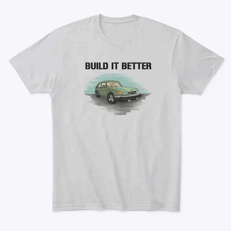 Saab 900 - BUILD IT BETTER (Black Text)